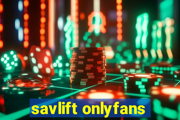 savlift onlyfans